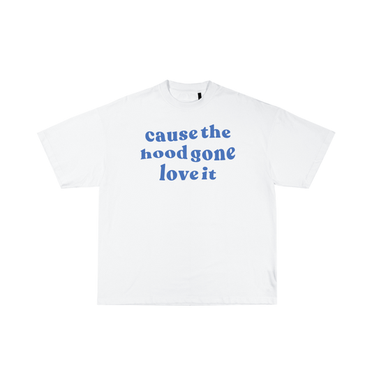 ARES - HOOD GONE LOVE IT - TEE